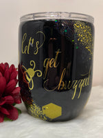 Load image into Gallery viewer, 15oz Let&#39;s Get Buzzed Wine Tumbler
